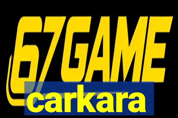 carkara