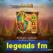 legends fm