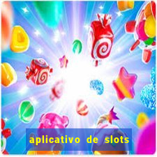 aplicativo de slots que pagam