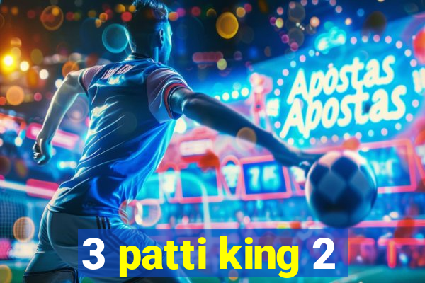 3 patti king 2