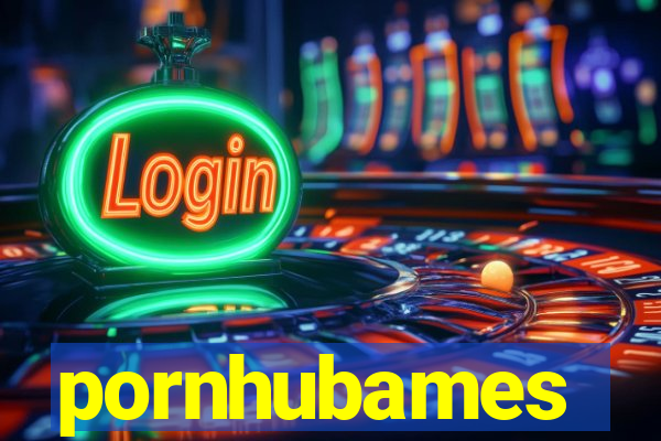 pornhubames