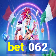 bet 062