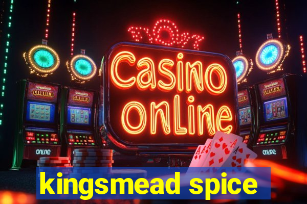 kingsmead spice