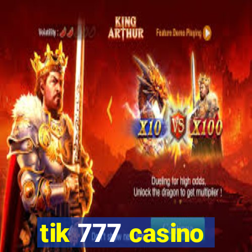 tik 777 casino