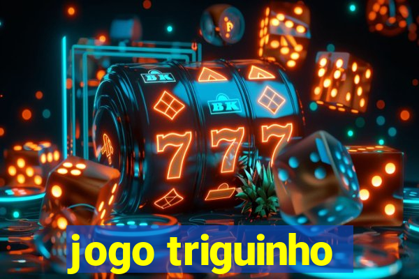 jogo triguinho