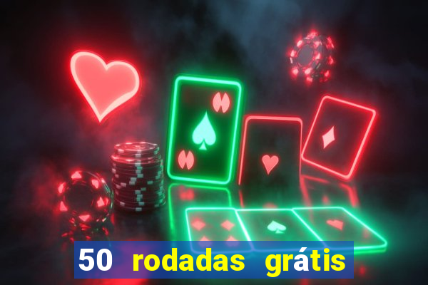 50 rodadas grátis no cadastro sem depósito