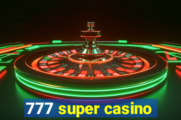 777 super casino