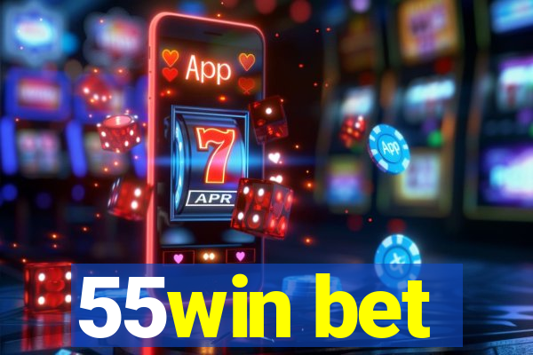 55win bet