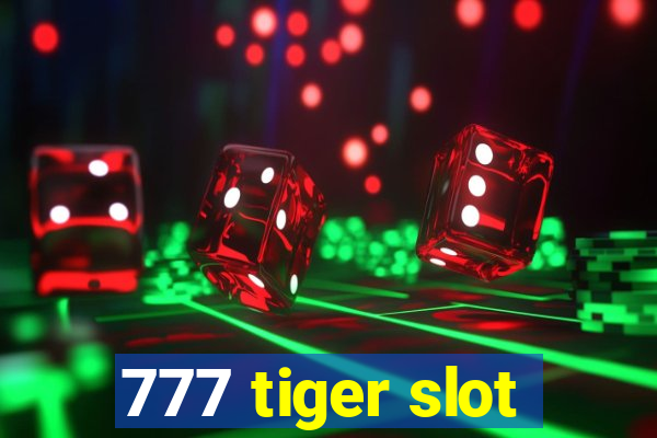 777 tiger slot