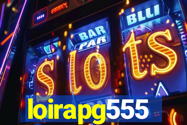 loirapg555