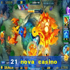 21 nova casino coupon code