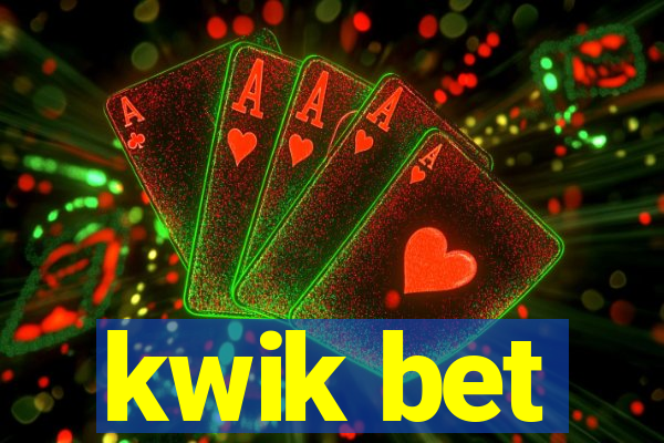 kwik bet