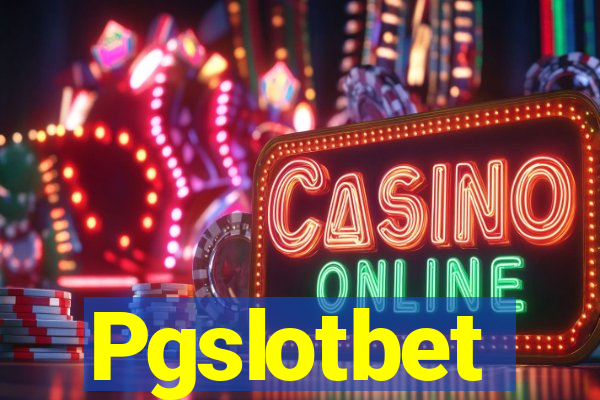 Pgslotbet