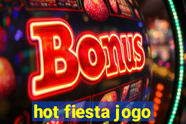 hot fiesta jogo