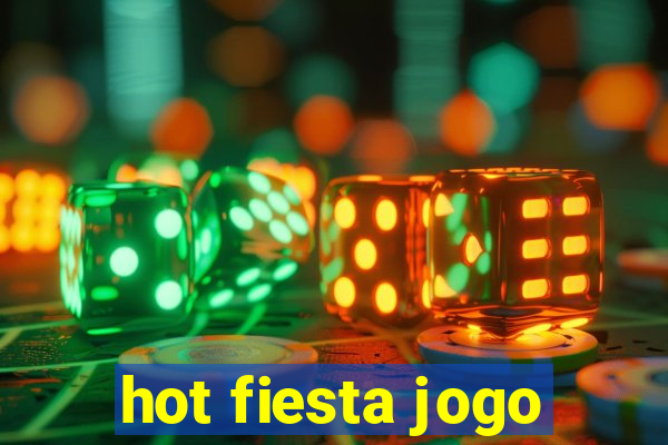 hot fiesta jogo