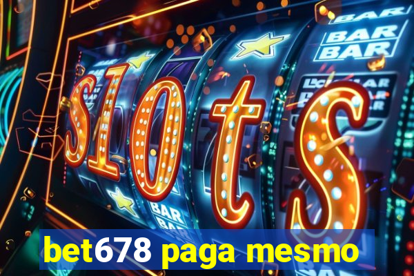 bet678 paga mesmo