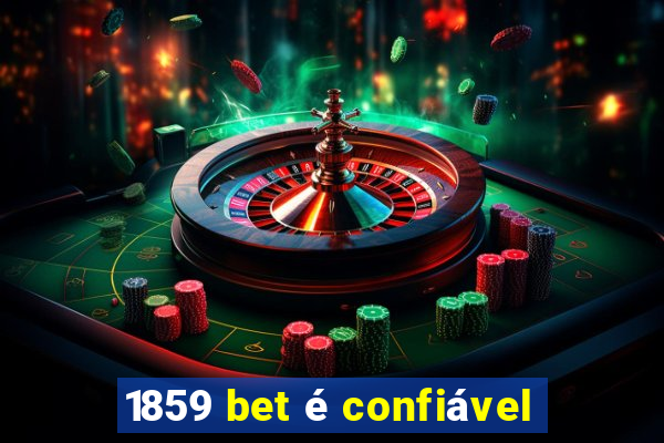 1859 bet é confiável