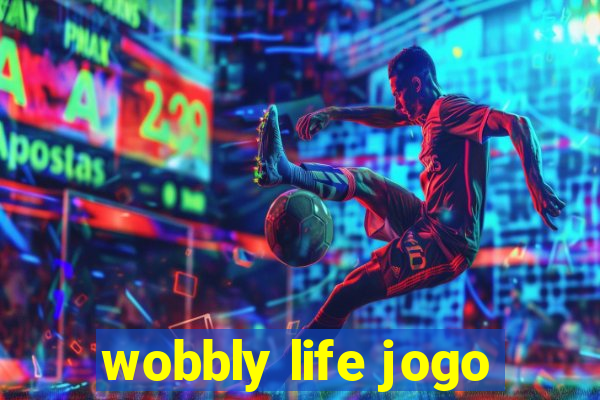 wobbly life jogo