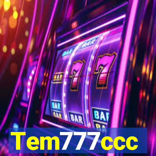 Tem777ccc