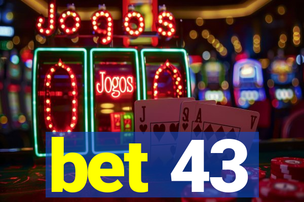 bet 43