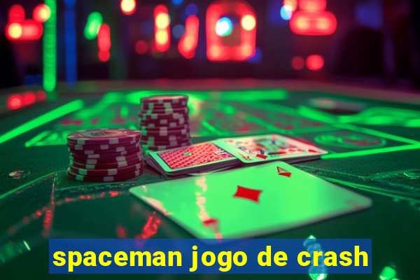 spaceman jogo de crash