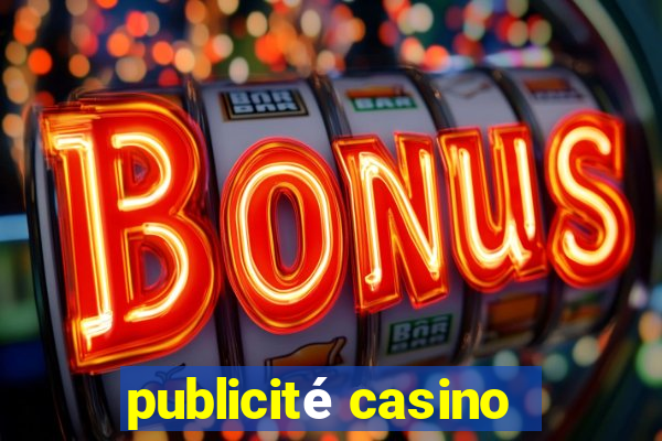 publicité casino