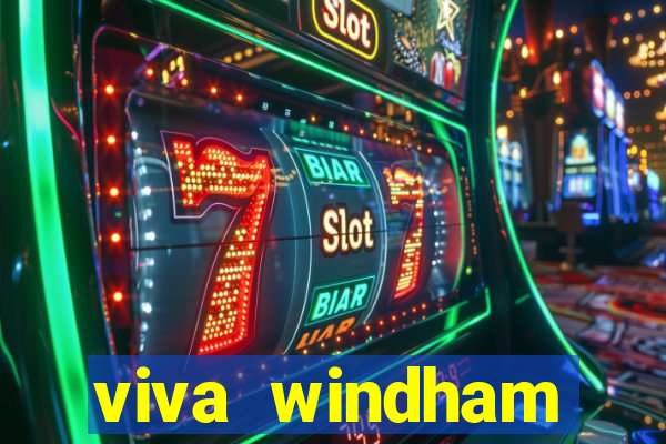 viva windham fortuna beach