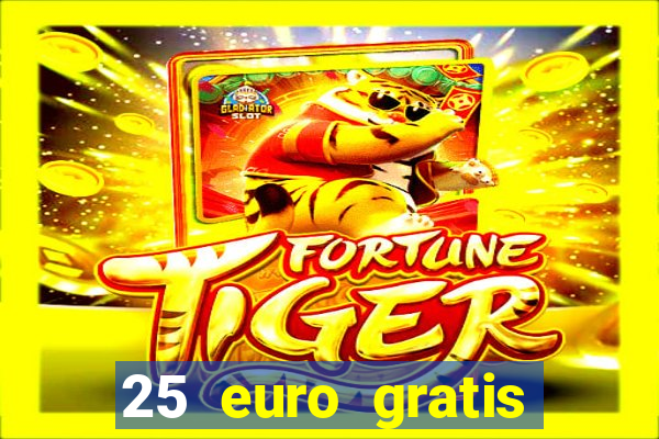 25 euro gratis casino bonus