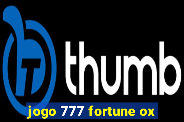 jogo 777 fortune ox