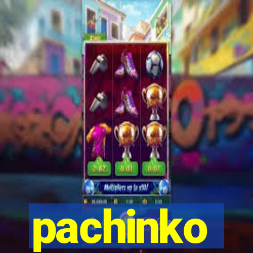 pachinko