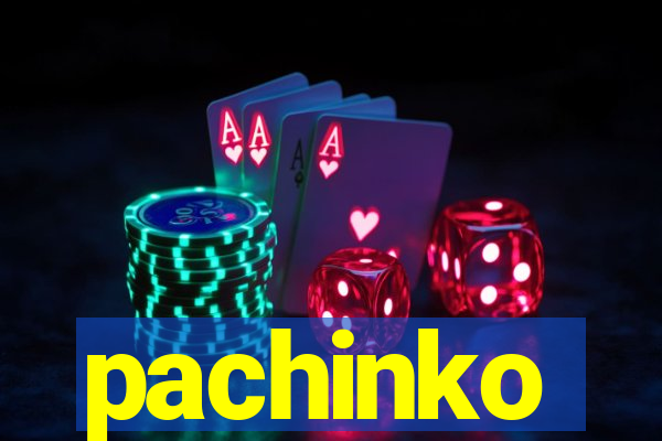 pachinko