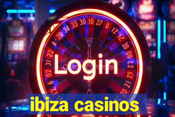 ibiza casinos