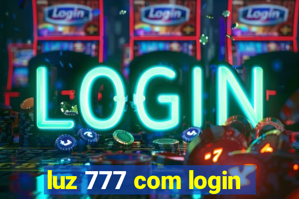 luz 777 com login