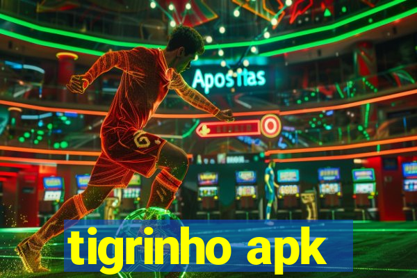 tigrinho apk