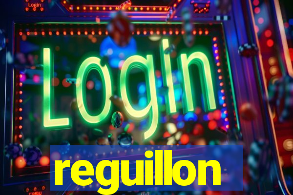 reguillon