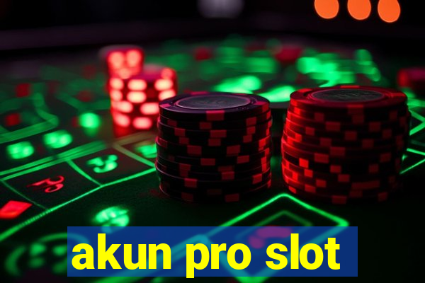 akun pro slot