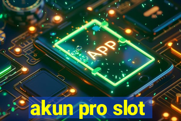 akun pro slot