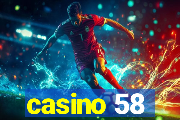 casino 58