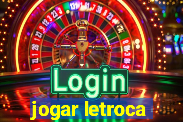 jogar letroca