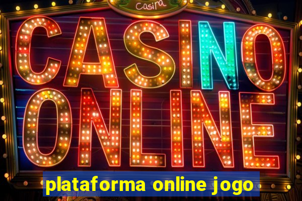 plataforma online jogo