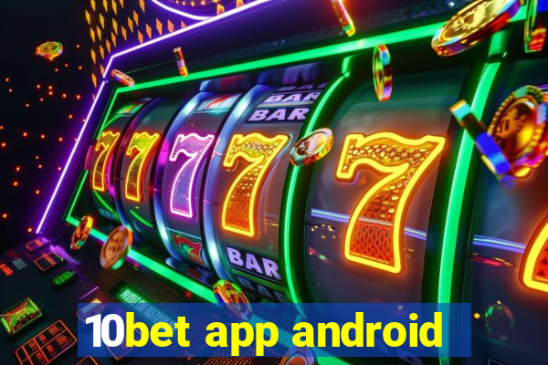 10bet app android