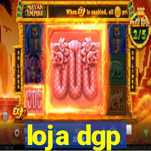 loja dgp