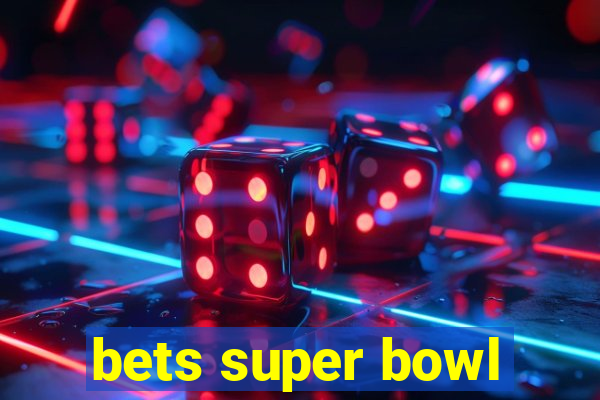 bets super bowl