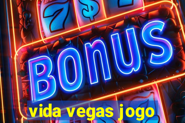 vida vegas jogo