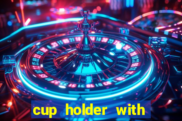 cup holder with marker slot