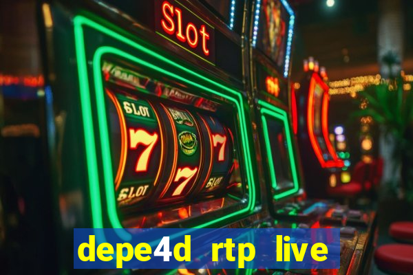 depe4d rtp live slot online