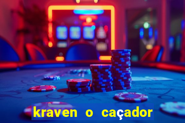 kraven o caçador filme completo dublado download