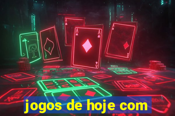 jogos de hoje com