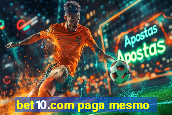 bet10.com paga mesmo