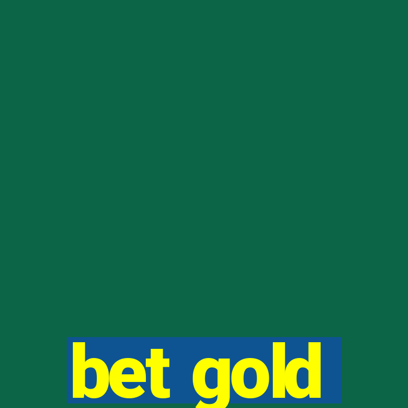 bet gold